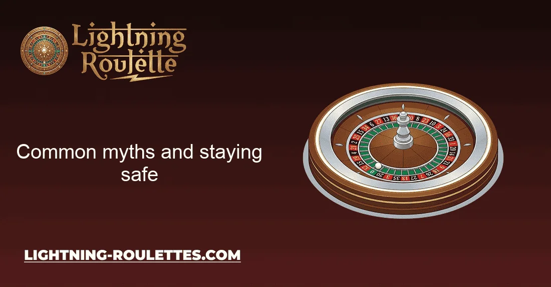 Common myths and staying safe