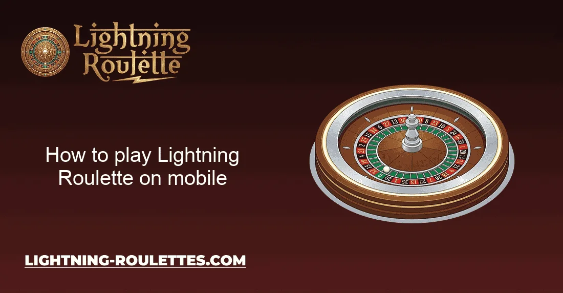 How to play Lightning Roulette on mobile How to play Lightning Roulette on mobile