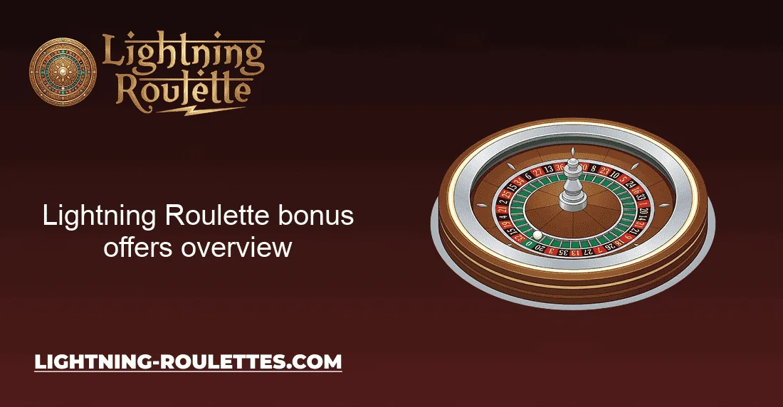 Lightning Roulette bonus offers overview